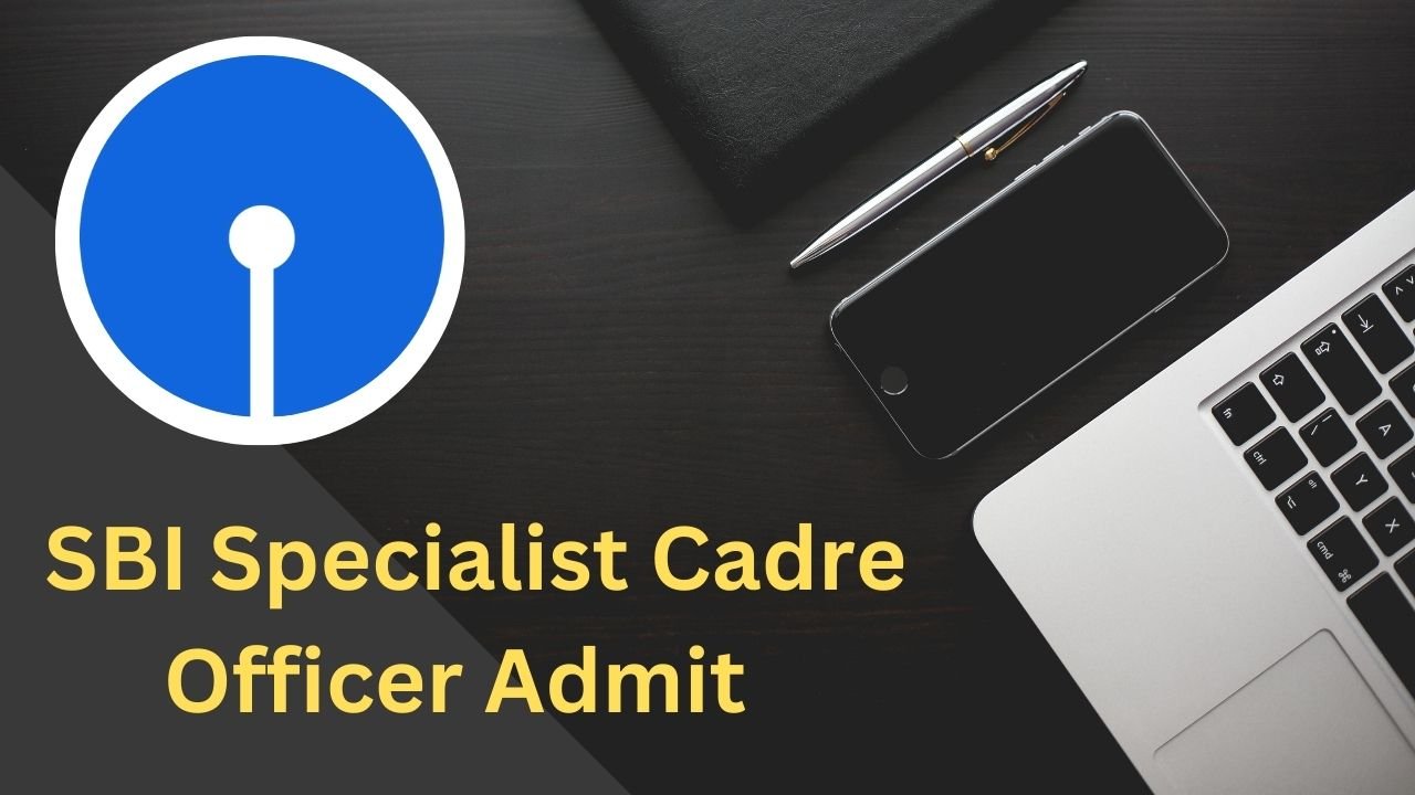 SBI Specialist Cadre Officer Admit Card 2025