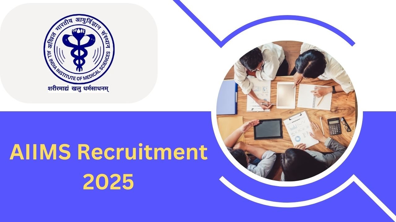 AIIMS Recruitment 2025