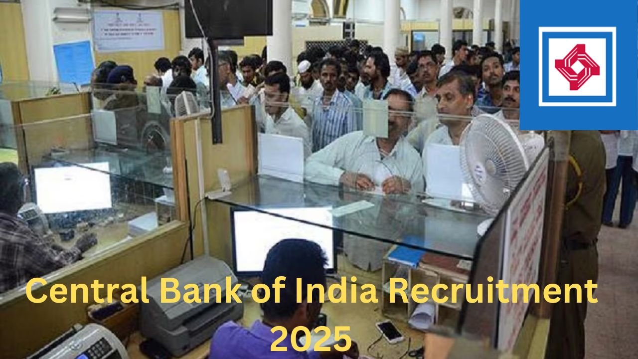 Central Bank of India Recruitment 2025: 