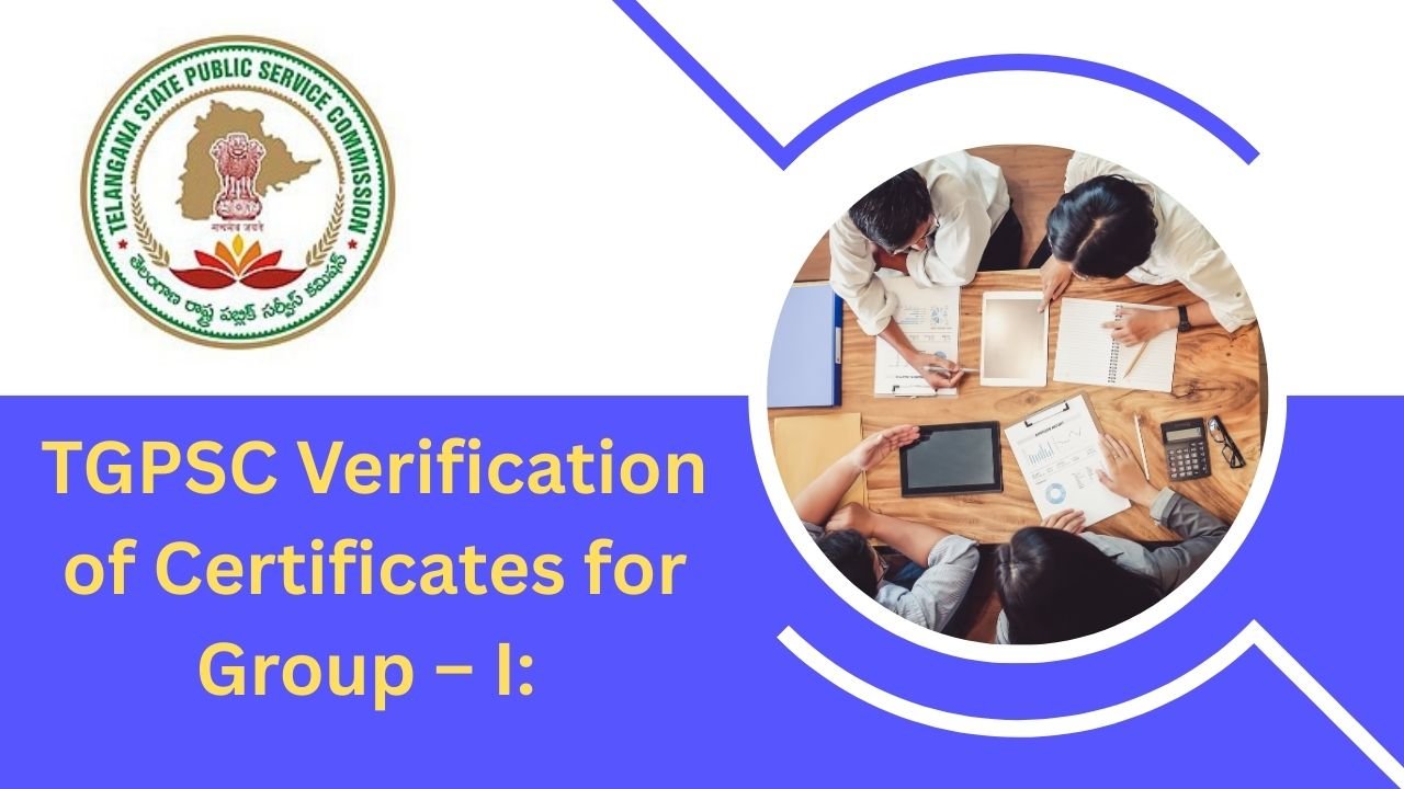 TGPSC Verification of Certificates for Group – I