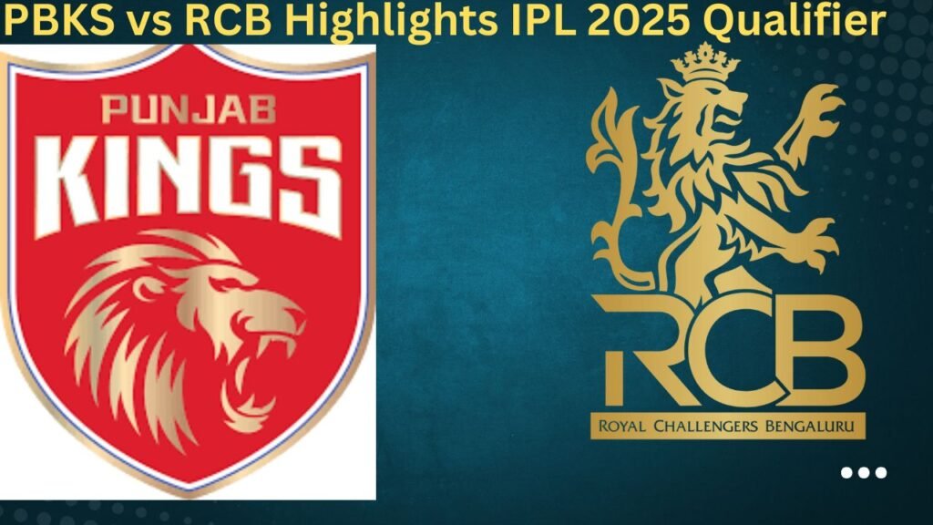PBKS vs RCB Highlights IPL 2025 Qualifier