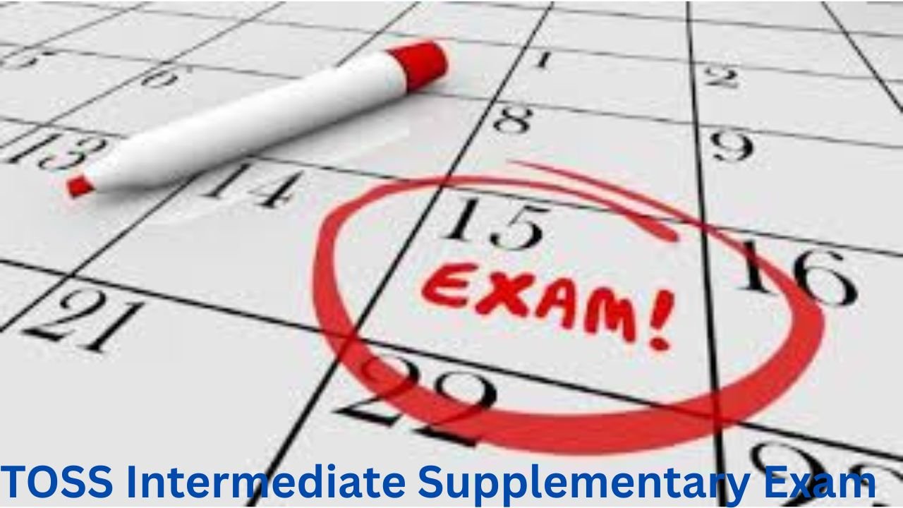 TOSS Intermediate Supplementary Exam Date 2025